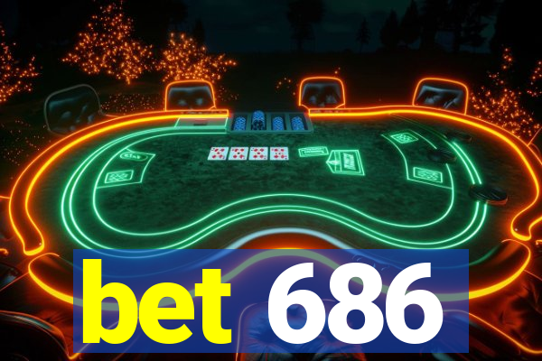 bet 686